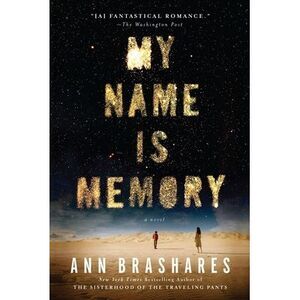 My Name is Memory -- Ann Brashares